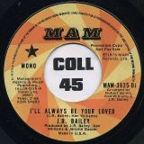 J.R. Bailey – I’ll Always Be Your Lover STEREO b/w MONO Version – MAM DJ 7″