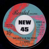 J. J. Barnes – Our Love Is In The Pocket b/w Hole In The Wall – Outta Sight 7″
