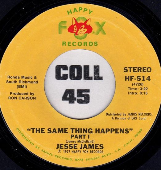 Jesse James - The Same Thing Happens Part I b/w Part II - Happy Fox 7"