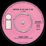 Jimmy Cliff – Sufferin’ In The Land b/w Come Into My Life – Island NOR 7″
