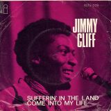 Jimmy Cliff – Sufferin’ In The Land b/w Come Into My Life – Island NOR 7″