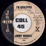Jimmy Hughes – I’m Qualified b/w My Loving Time – Jamie DJ 7″