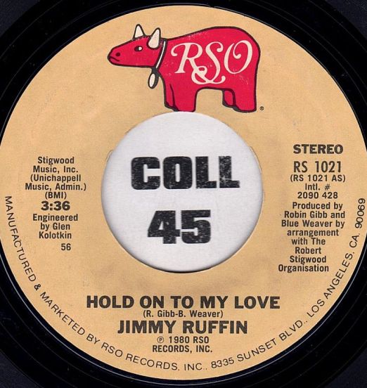 Jimmy Ruffin - Hold On To My Love b/w Instrumental - RSO 7"