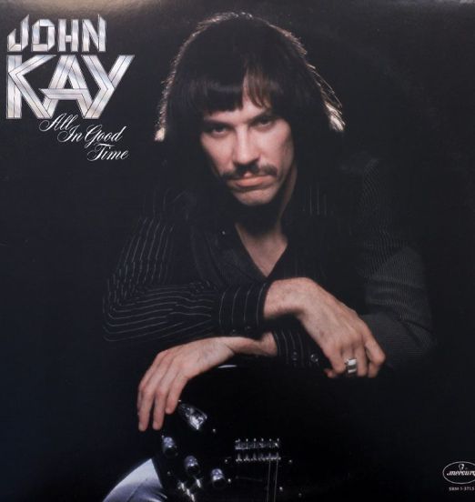 John Kay - All In Good Time - Mercury LP