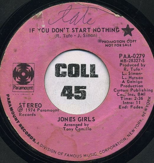 Jones Girls - If You Don't Start Nothing b/w If You Don't Love Me No More - Paramount DJ 7"