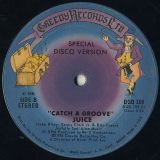 Juice – Feel Like Good Music b/w Catch A Groove – Greedy 12″