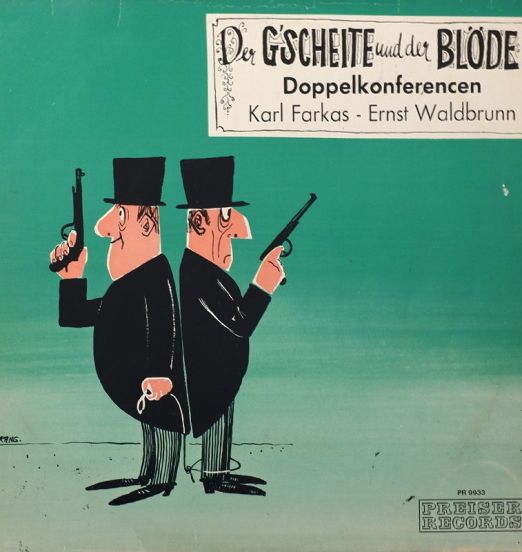 Karl Farkas & Ernst Waldbrunn - Der G'scheite Und Der Blöde (Doppelkonferencen) - Preiser AT LP