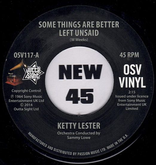 Ketty Lester - Some Things Are Better Left Unsaid b/w Please Don't Cry Anymore - Outta Sight 7"
