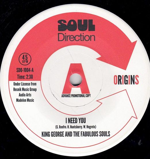 King George & The Fabulous Souls - I Need You b/w Instrumental - Soul Direction DJ 7"