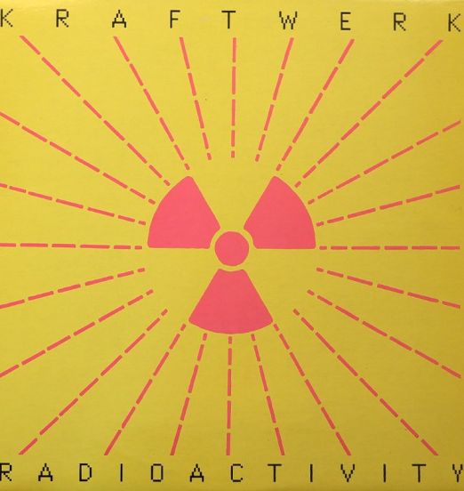 Kraftwerk – Radioactivity - Elektra 12"
