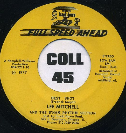 Lee Mitchell And The B'ham Rhythm Section - Best Shot b/w So Called Friends - Full Speed Ahead 7"