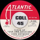 Leon Haywood – Clean Up Your Own Backyard b/w Same – Atlantic DJ 7″