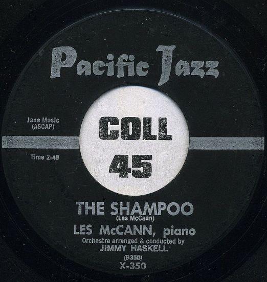 Les McCann - The Shampoo b/w Kathleen's Theme - Pacific Jazz 7"