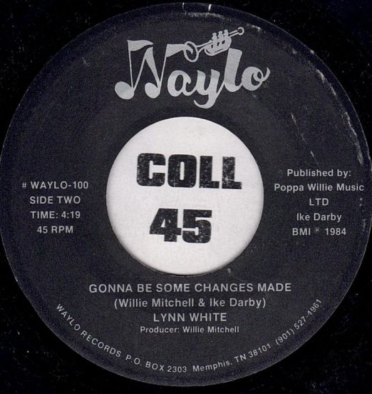 Lynn White - Gonna Be Some Changes Made b/w Slow & Easy - Waylo 7"