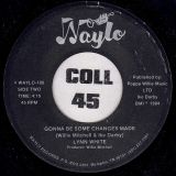 Lynn White – Gonna Be Some Changes Made b/w Slow & Easy – Waylo 7″