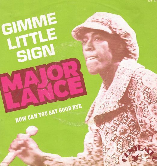 Major Lance - How Can You Say Goodbye b/w Gimme Little Sign - Contempo BE 7"