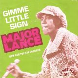 Major Lance – How Can You Say Goodbye b/w Gimme Little Sign – Contempo BE 7″