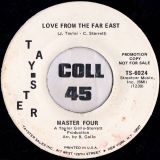 Master Four – Love From The Far East b/w It’s Not The End – Tay-Ster DJ White 7″