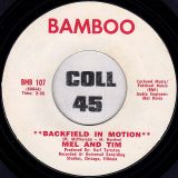 Mel And Tim – Backfield In Motion b/w Do Right Baby – Bamboo 7″