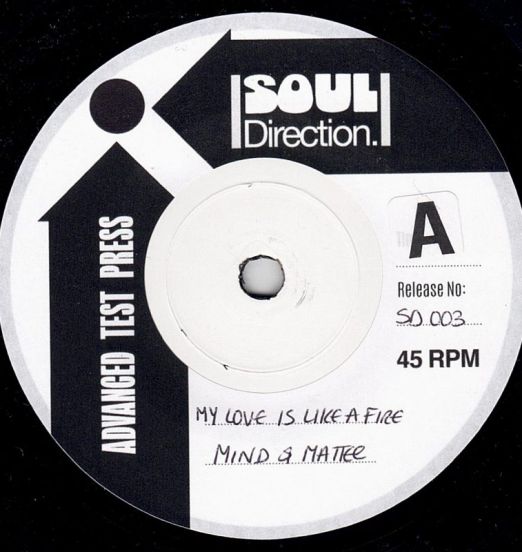 Mind & Matter - My Love Is Like A Fire b/w Would Be Mine - Soul Direction UK DJ 7"