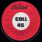 Natalie Cole & Peabo Bryson – What You Won’t Do For Love b/w Your Lonely Heart – Capitol 7″