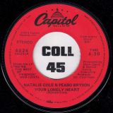 Natalie Cole & Peabo Bryson – What You Won’t Do For Love b/w Your Lonely Heart – Capitol 7″