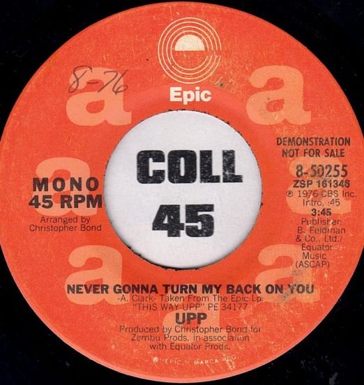 UPP - Never Gonna Turn My Back On You Mono b/w Stereo - Epic DJ 7"