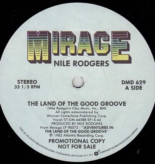 Nile Rodgers - The Land Of The Good Groove b/w Instrumental - Mirage DJ 12"