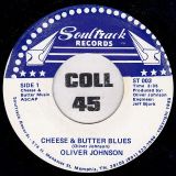 Oliver Johnson – Cheese & Butter Blues b/w Little Bit Of Money – Soultrack 7″