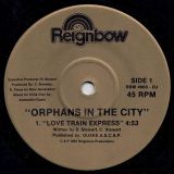 Orphans In The City – Love Train Express b/wInstrumental Version – Reignbow DJ 7″