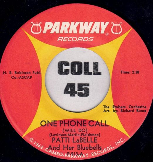 Patti LaBelle And Her Bluebells - One Phone Call (Will Do) b/w You Will Fill My Eyes No More - Parkway 7"