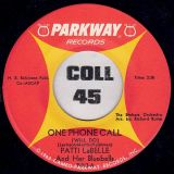 Patti LaBelle And Her Bluebells – One Phone Call (Will Do) b/w You Will Fill My Eyes No More – Parkway 7″