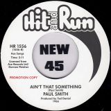 *BACK IN!* Paul Smith – I’ll Run, Only Once In A Lifetime b/w Ain’t That Something – Hit And Run UK DJ 7″