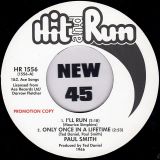 *BACK IN!* Paul Smith – I’ll Run, Only Once In A Lifetime b/w Ain’t That Something – Hit And Run UK DJ 7″