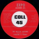 Pauline & Bobby – No Messin Around b/w Please Bless Our Home – Expo 7″ LIGHT RED