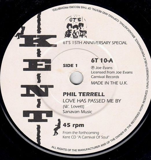 Phil Terrell - Love Has Passed Me By b/w Vic And John - Why Did She Lie - Kent 6Ts 15th Anniversary UK 7"