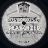 Playchild – Visiting The Playgrounds Volume 1 – This Is Housemusic 12″