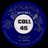 R.L. Griffin – You Gotta Be Foolin You b/w Cry Cry Cry – Galexc 7″