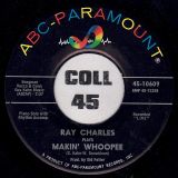 Ray Charles – Makin’ Whoopee (sings) b/w Makin’ Whoopee (plays) – ABC-Paramount 7″