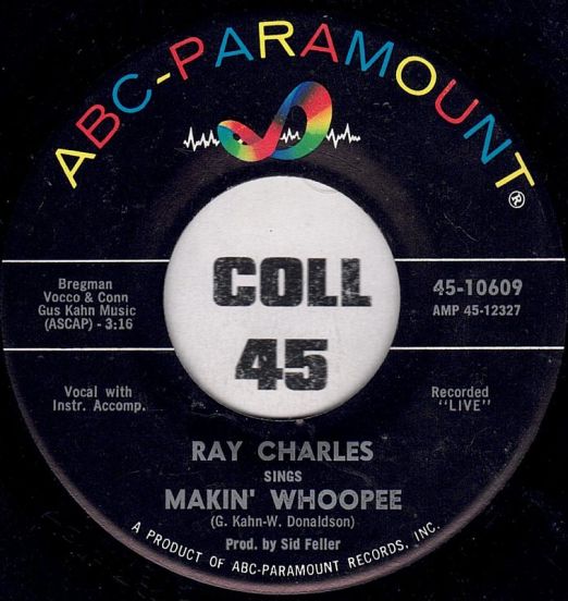 Ray Charles - Makin' Whoopee (sings) b/w Makin' Whoopee (plays) - ABC-Paramount 7"