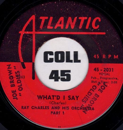 Ray Charles And His Orchestra – What'd I Say Part I b/w Part II - Atlantic 7"