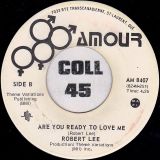 Robert Lee – Are You Ready To Love Me b/w Same Short – Amour 7″