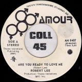 Robert Lee – Are You Ready To Love Me b/w Same Short – Amour 7″