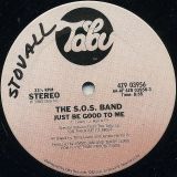 The S.O.S. Band – Just Be Good To Me (Long 10:18 Version) b/w 8:55 Version – Tabu 12″