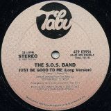 The S.O.S. Band – Just Be Good To Me (Long 10:18 Version) b/w 8:55 Version – Tabu 12″