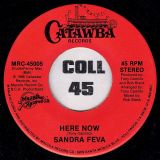 Sandra Feva – Here Now b/w Same – Catawba 7″