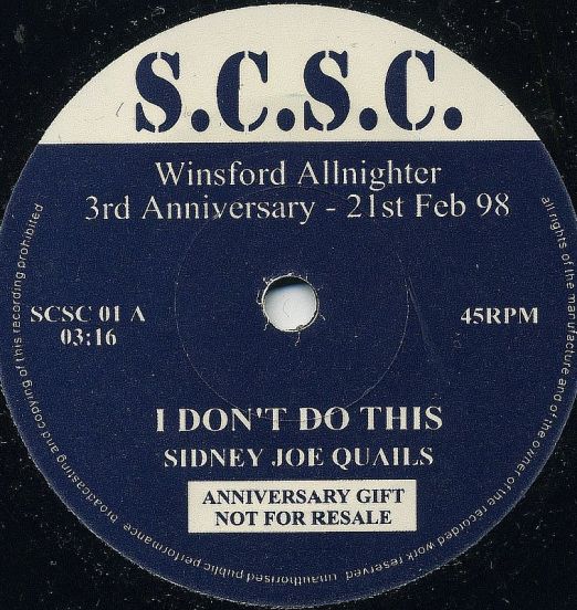 Sidney Joe Quails - I Don't Do This b/w Johnny Robinson - Gone But Not Forgotten - S.C.S.C. UK 7"