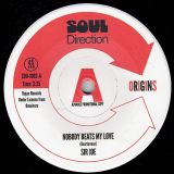 Sir Joe – Nobody Beats My Love b/w If You Give Up Your Love – Soul Direction DJ 7″