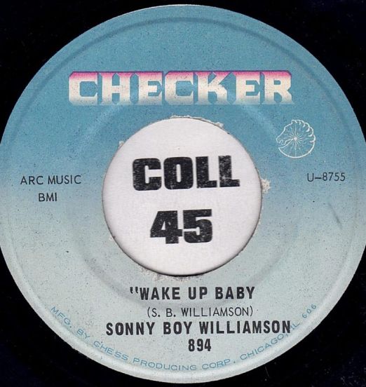Sonny Boy Williamson - Wake Up Baby b/w Your Funeral & My Trial - Checker 7"