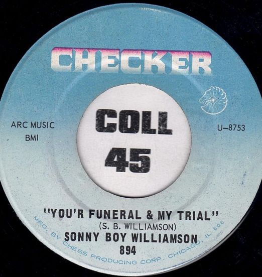 SonnyBoyWilliamson–YourFuneralAdnMyTrialB